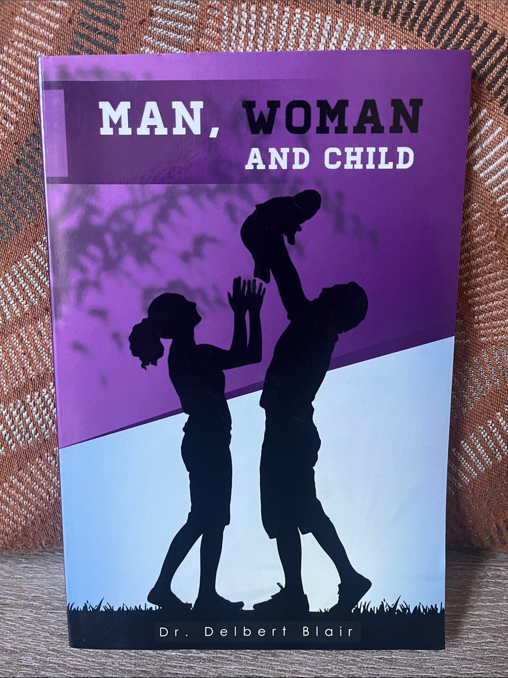 Man, Woman and Child by Dr. Delbert Blair 2015